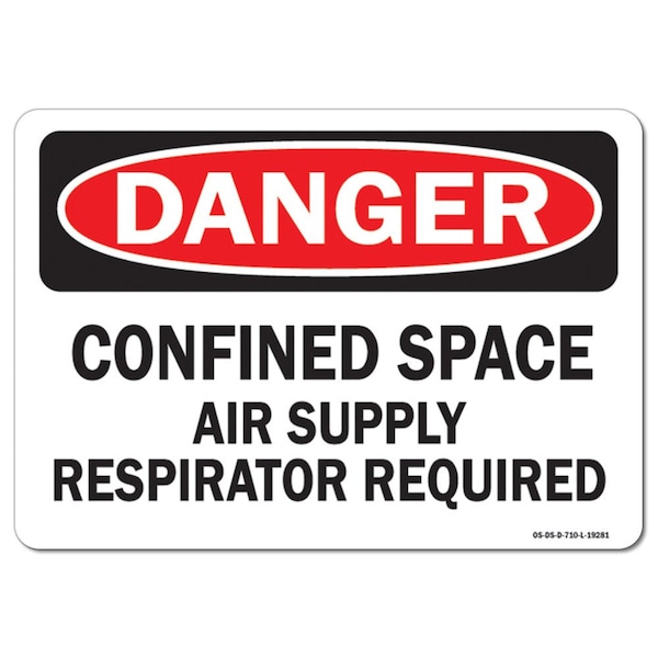 OSHA, Confined Space Air Supply Respirator Required, 24in X 18in, 18" H, 24" W, Landscape